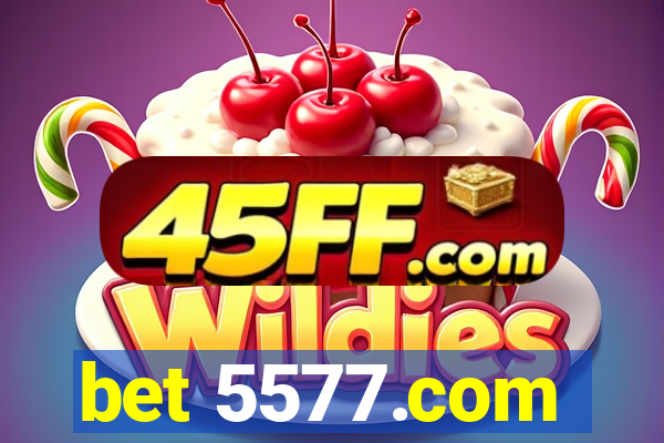 bet 5577.com